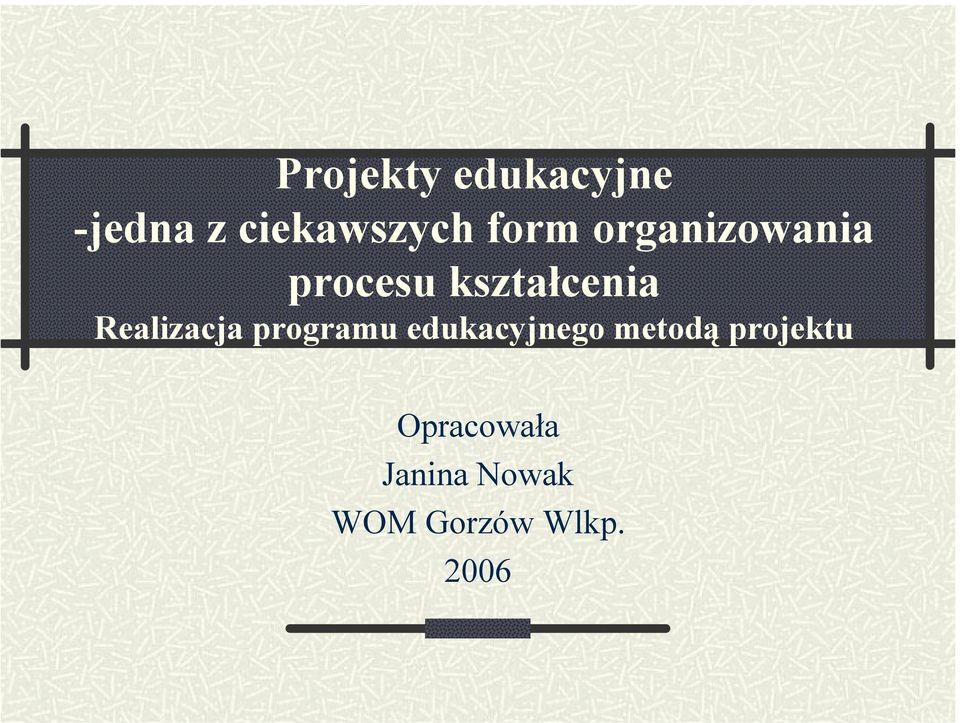 Realizacja programu edukacyjnego metodą