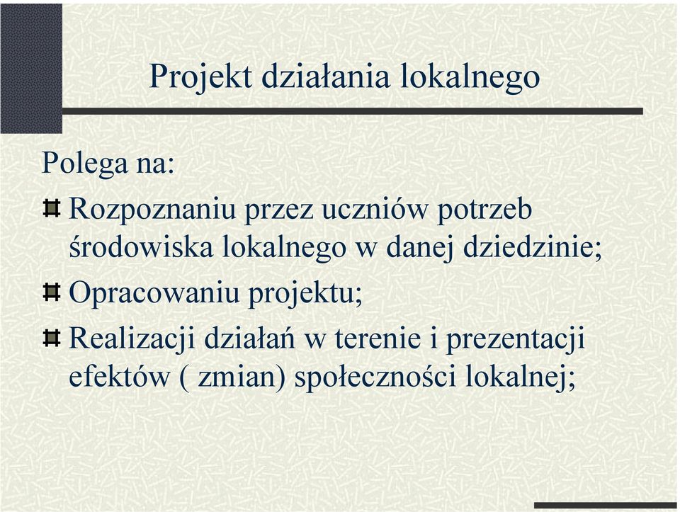 dziedzinie; Opracowaniu projektu; Realizacji działań w