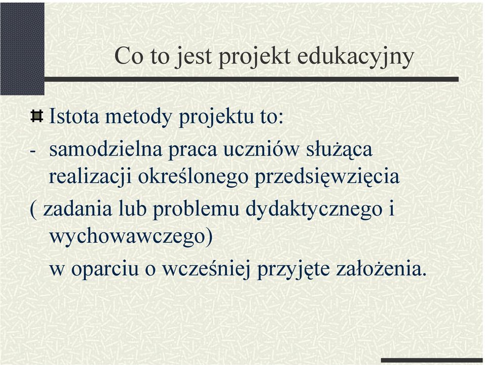 określonego przedsięwzięcia ( zadania lub problemu