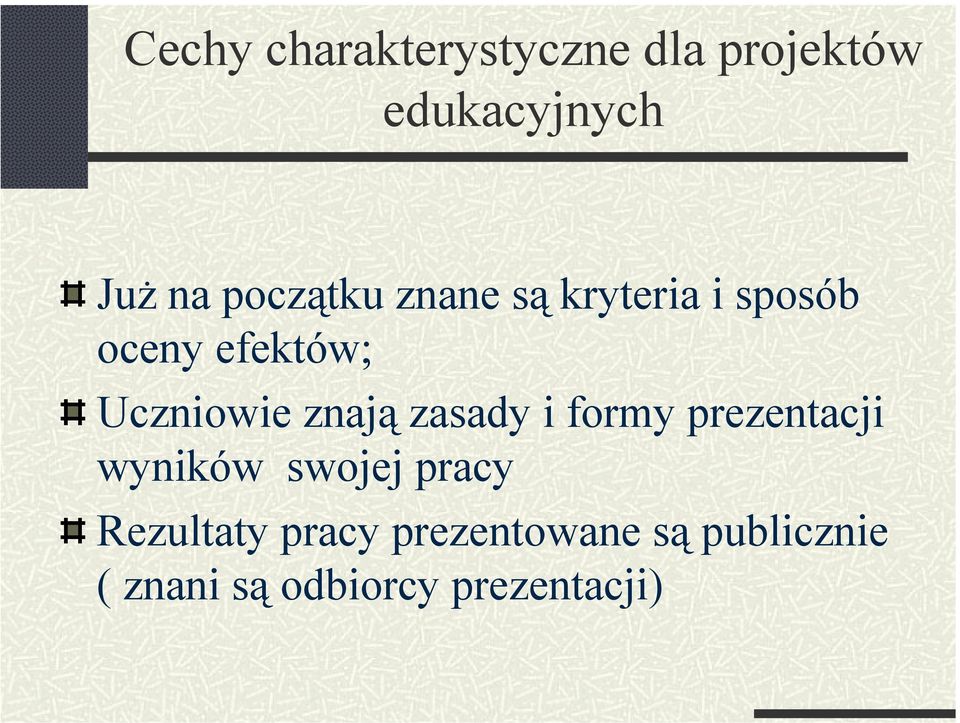 znają zasady i formy prezentacji wyników swojej pracy