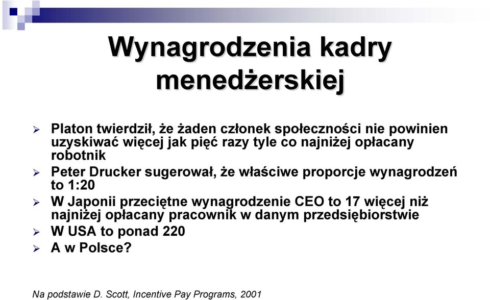 proporcje wynagrodzeń to 1:20 W Japonii przeciętne wynagrodzenie CEO to 17 więcej niż najniżej opłacany