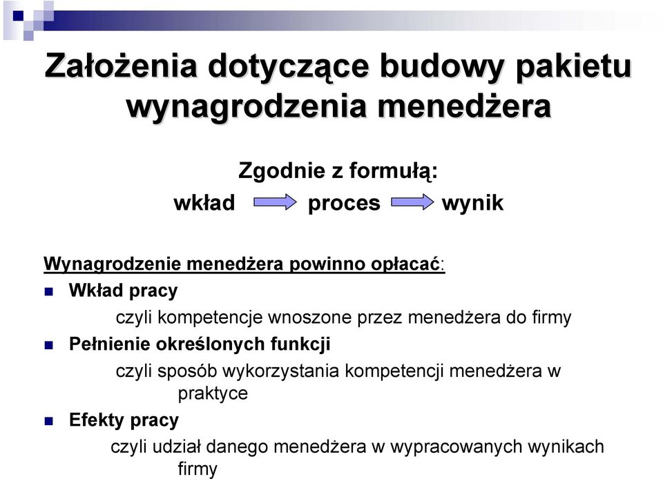 przez menedżera do firmy Pełnienie określonych funkcji czyli sposób wykorzystania