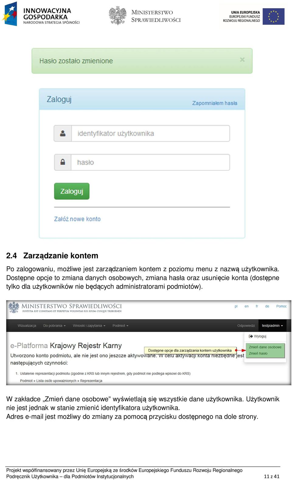 administratorami podmiotów). W zakładce Zmień dane osobowe wyświetlają się wszystkie dane użytkownika.