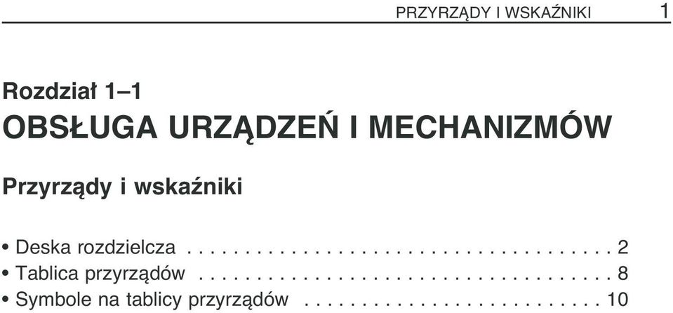 .................................... 2 Tablica przyrzàdów.