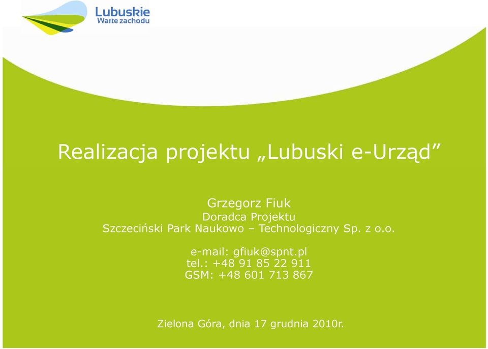 Technologiczny Sp. z o.o. e-mail: gfiuk@spnt.pl tel.