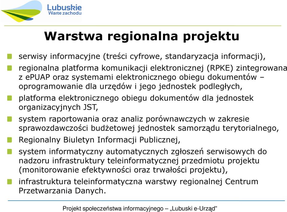 analiz porównawczych w zakresie sprawozdawczości budŝetowej jednostek samorządu terytorialnego, Regionalny Biuletyn Informacji Publicznej, system informatyczny automatycznych zgłoszeń