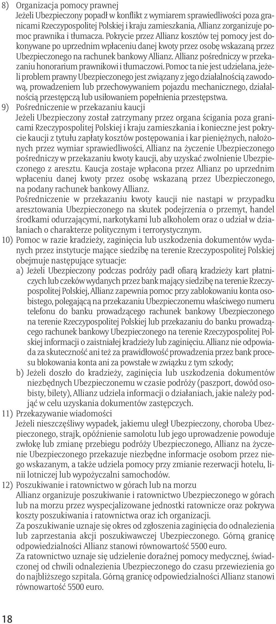 Allianz pośredniczy w przekazaniu honorarium prawnikowi i tłumaczowi.