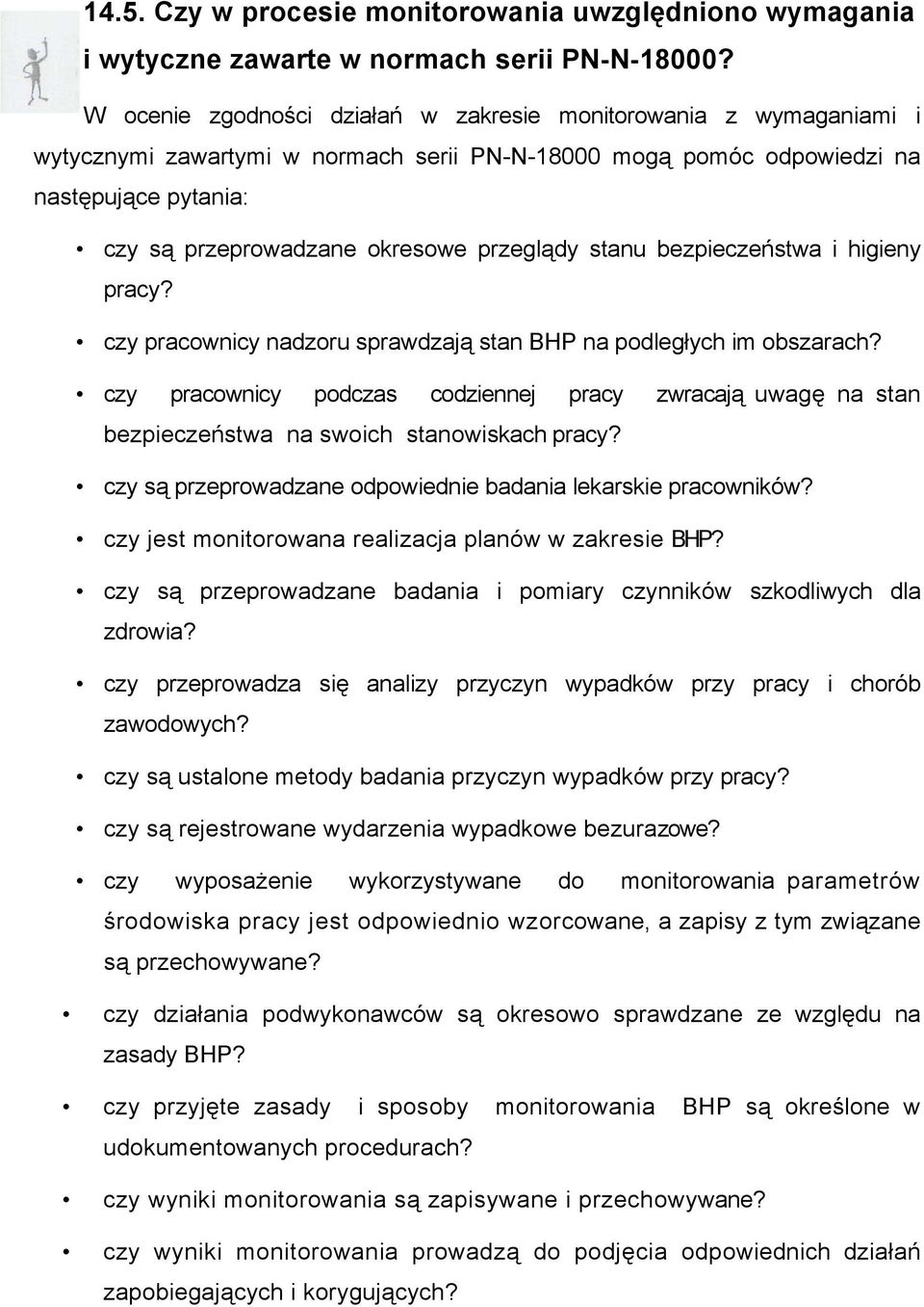 przeglądy stanu bezpieczeństwa i higieny pracy? czy pracownicy nadzoru sprawdzają stan BHP na podległych im obszarach?