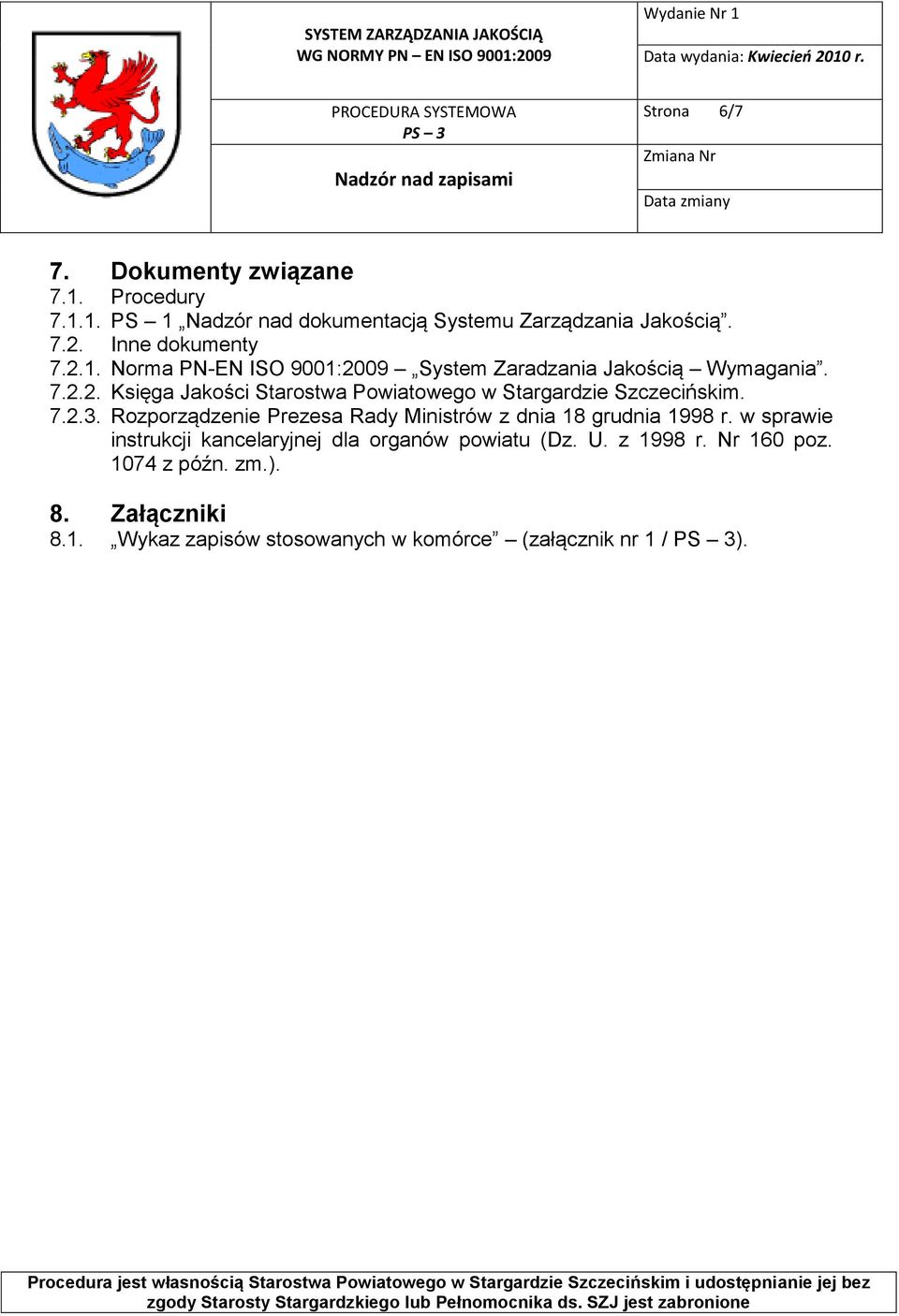 7.2.3. Rozporządzenie Prezesa Rady Ministrów z dnia 18 grudnia 1998 r. w sprawie instrukcji kancelaryjnej dla organów powiatu (Dz.