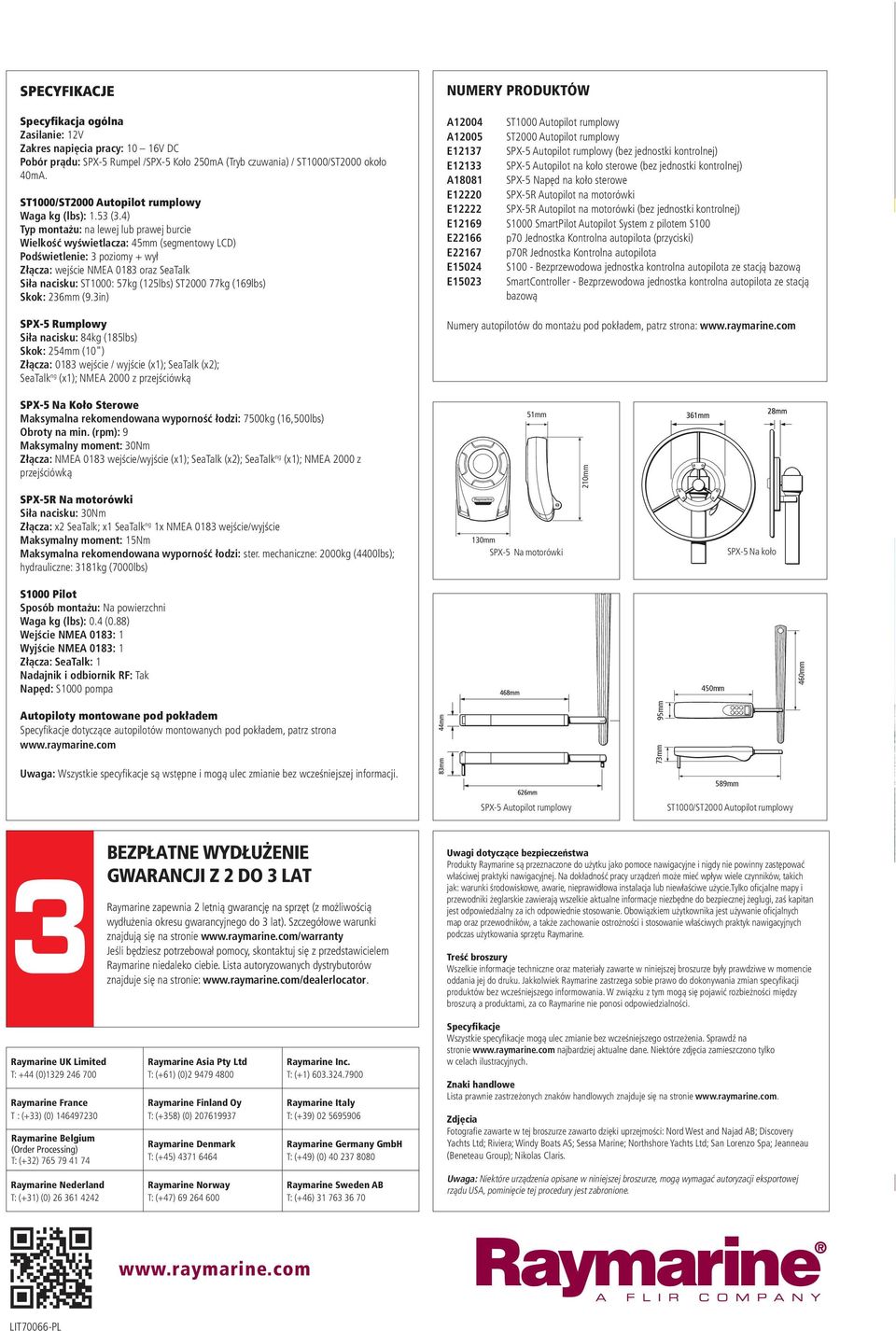 4) Typ montażu: na lewej lub prawej burcie Wielkość wyświetlacza: 45mm (segmentowy LCD) Podświetlenie: 3 poziomy + wył Złącza: wejście NMEA 183 oraz SeaTalk Siła nacisku: ST1: 57kg (125lbs) ST2 77kg