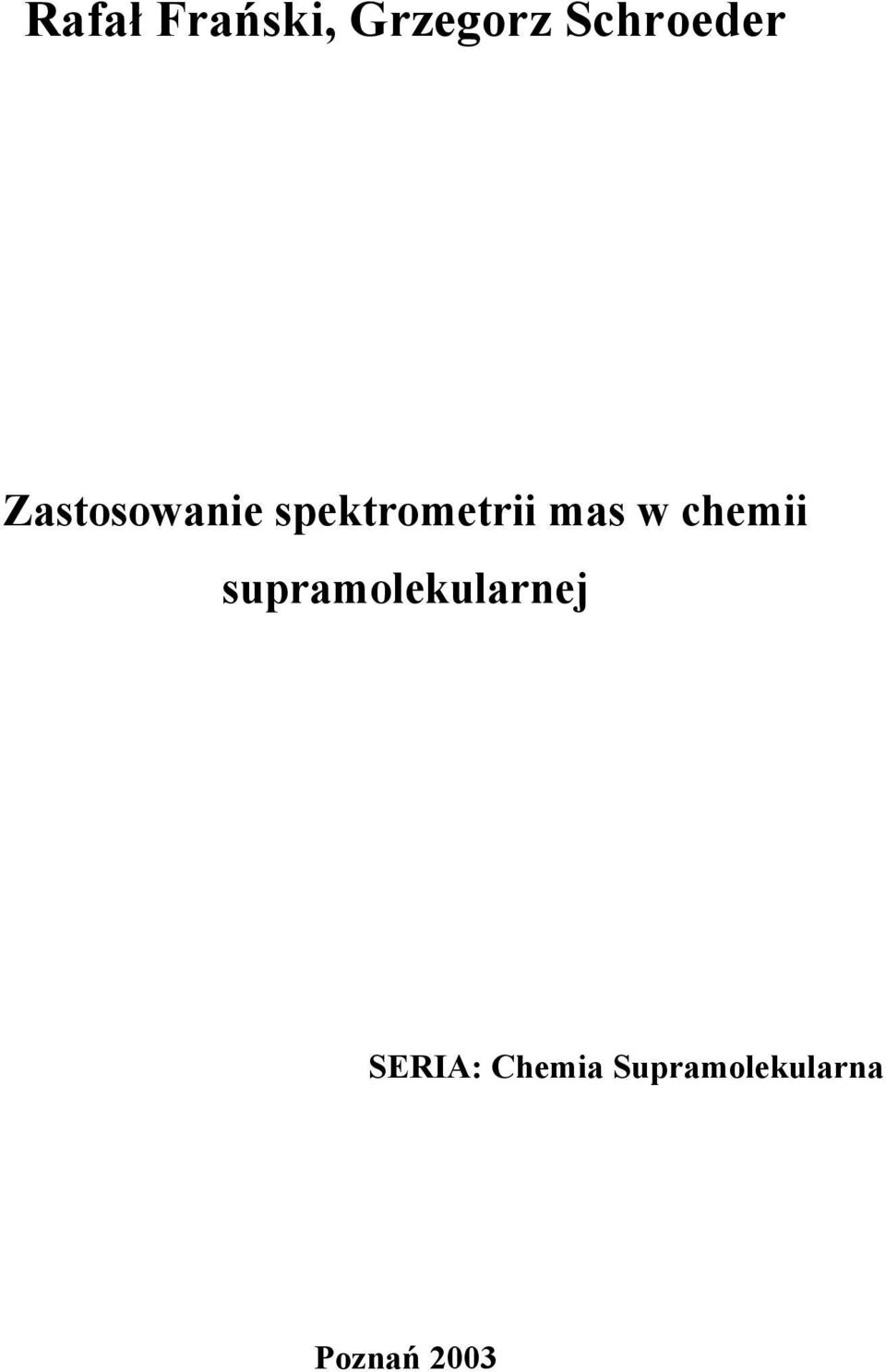 chemii supramolekularnej SERIA: