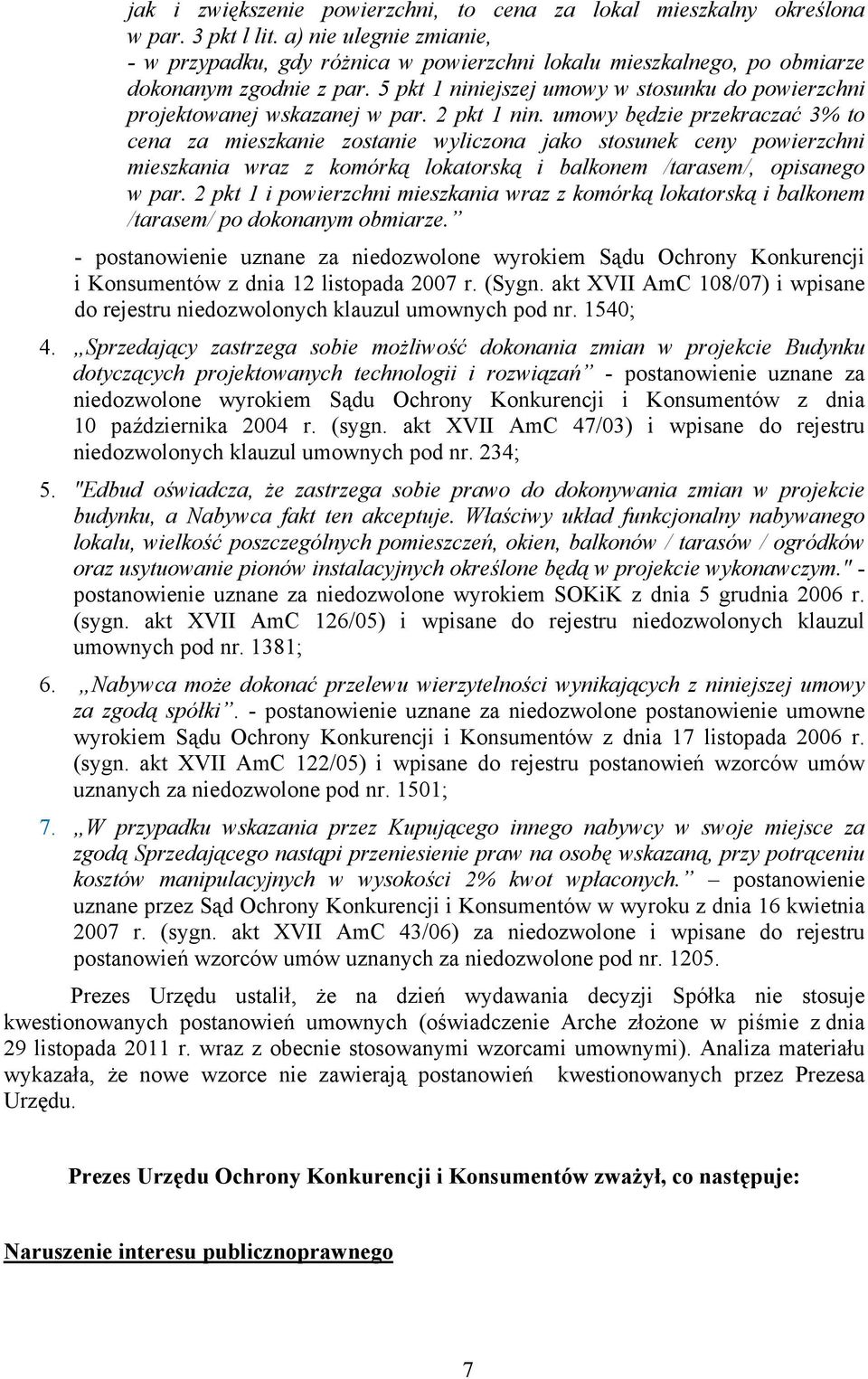 5 pkt 1 niniejszej umowy w stosunku do powierzchni projektowanej wskazanej w par. 2 pkt 1 nin.