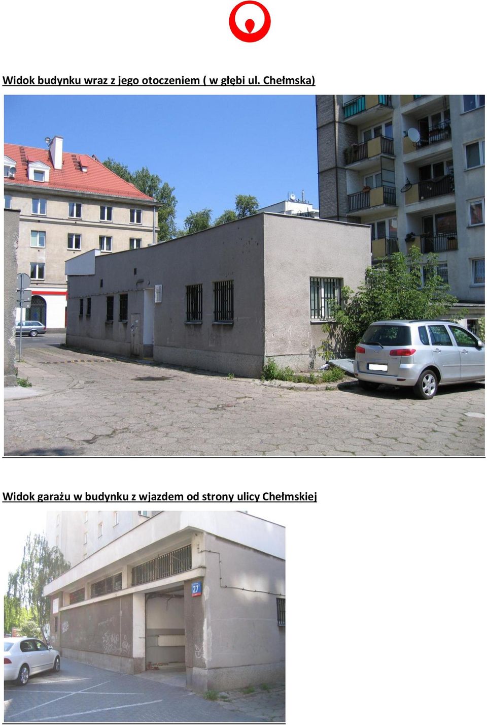 Chełmska) Widok garażu w