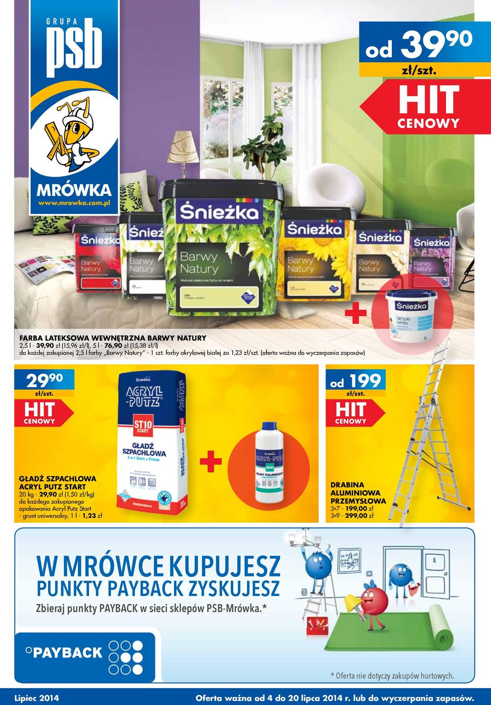 farby akrylowej białej za 1,23 (oferta ważna do wyczerpania zapasów) 29 90 od 199 Gładź szpachlowa Acryl Putz Start 20 kg - 29,90 zł (1,50 zł/kg) do każdego zakupionego