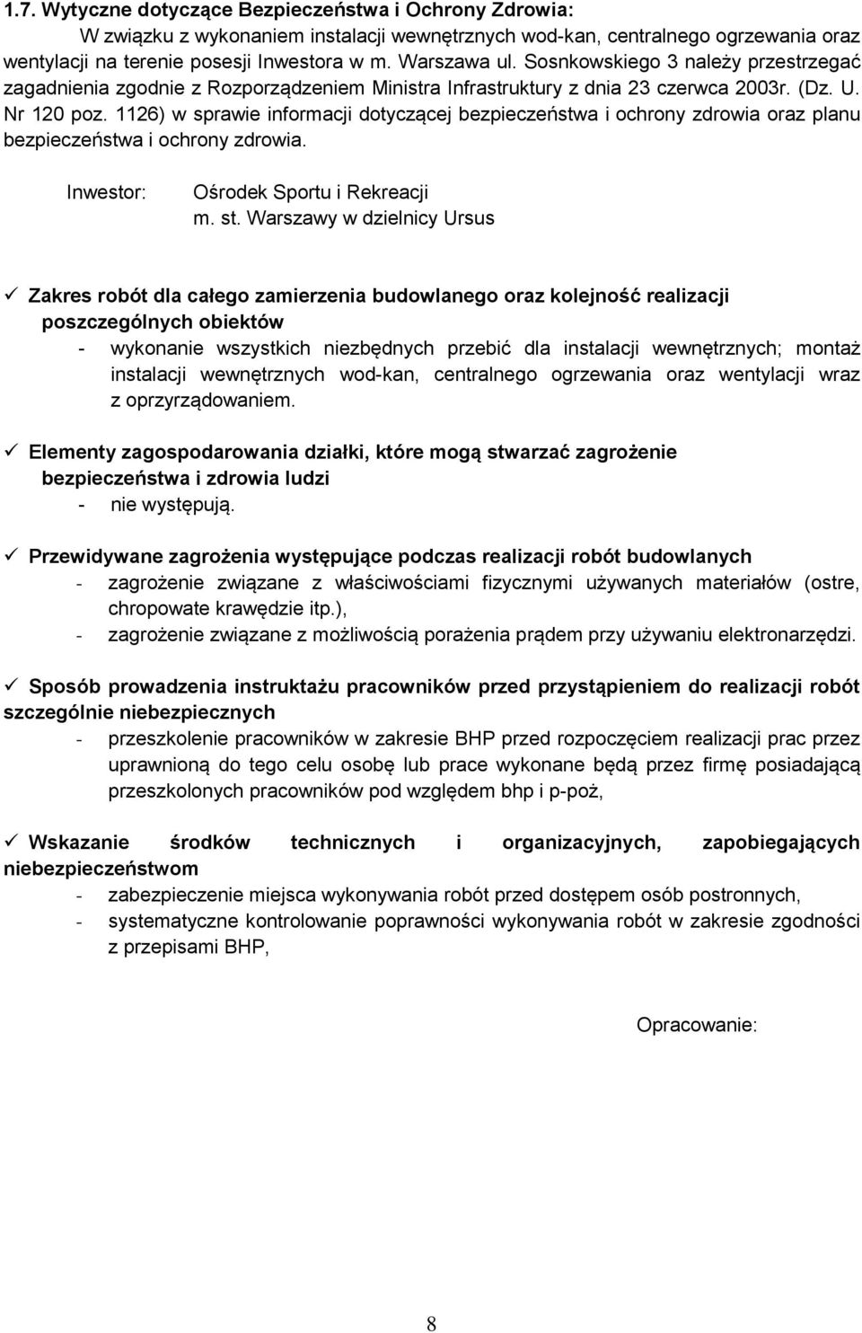 1126) w sprawie informacji dotyczącej bezpieczeństwa i ochrony zdrowia oraz planu bezpieczeństwa i ochrony zdrowia. Inwestor: Ośrodek Sportu i Rekreacji m. st.