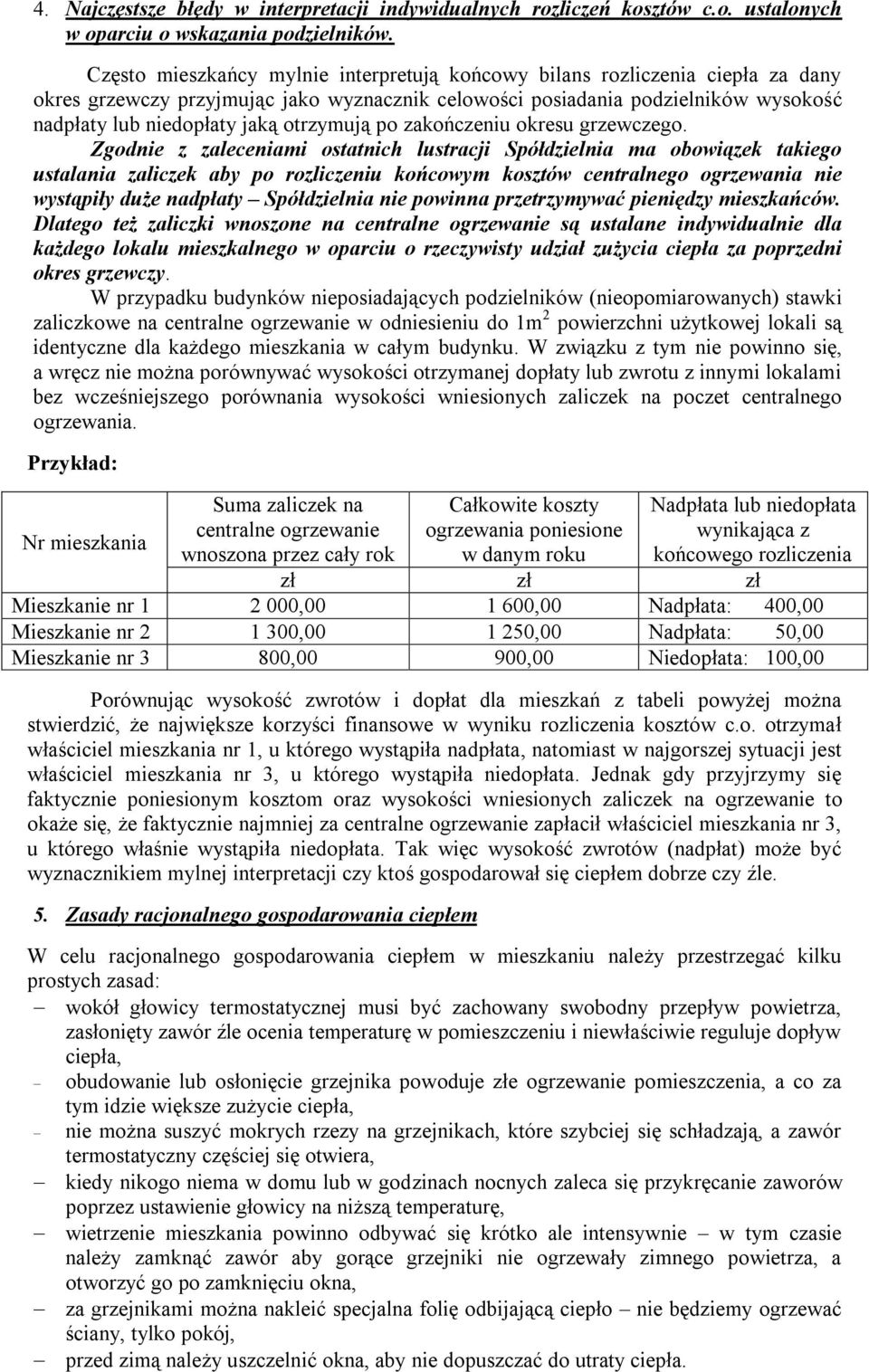 otrzymują po zakończeniu okresu grzewczego.