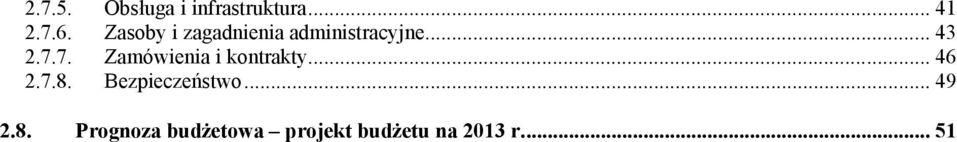 7. Zamówienia i kontrakty... 46 2.7.8.