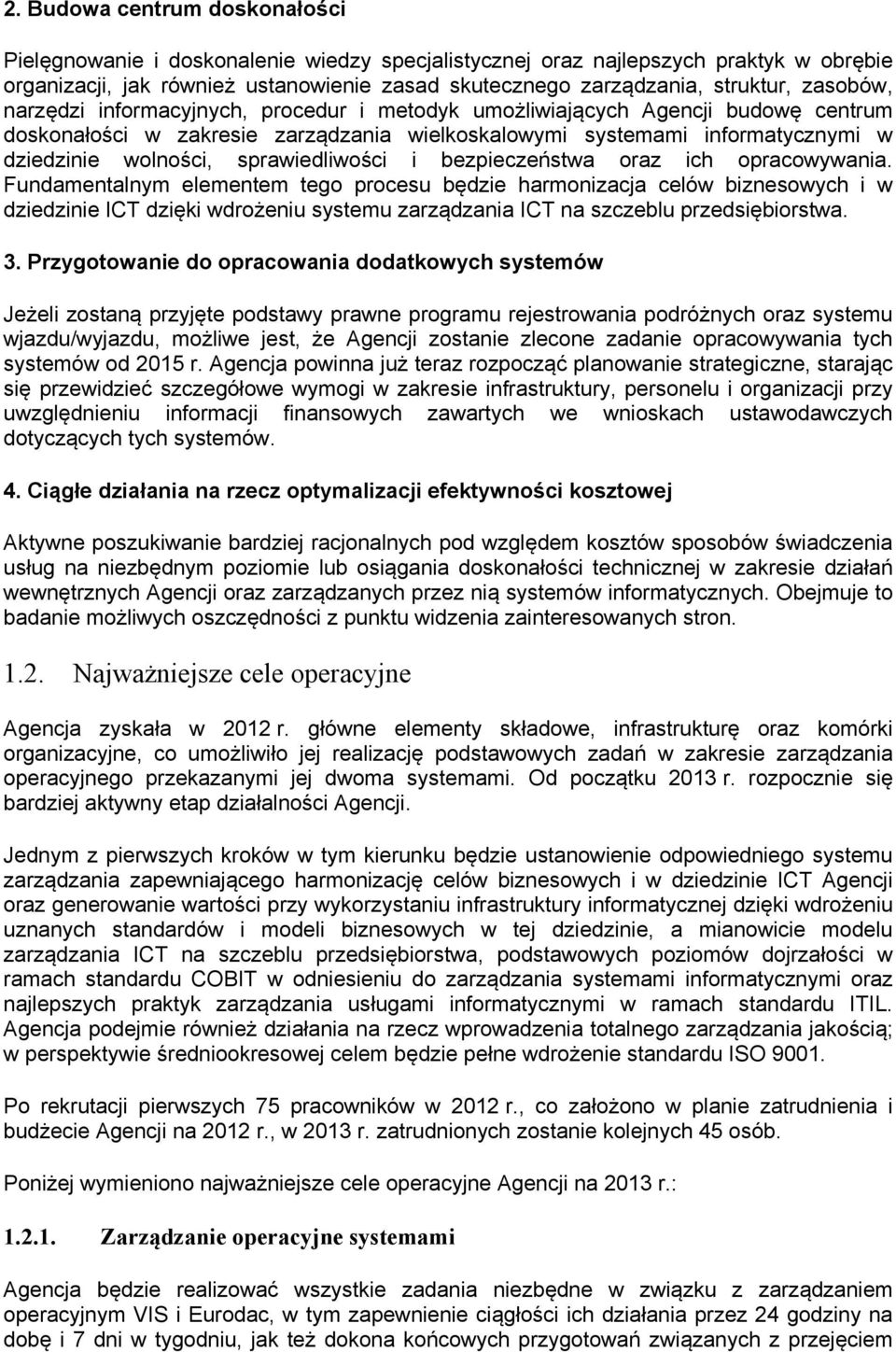 sprawiedliwości i bezpieczeństwa oraz ich opracowywania.