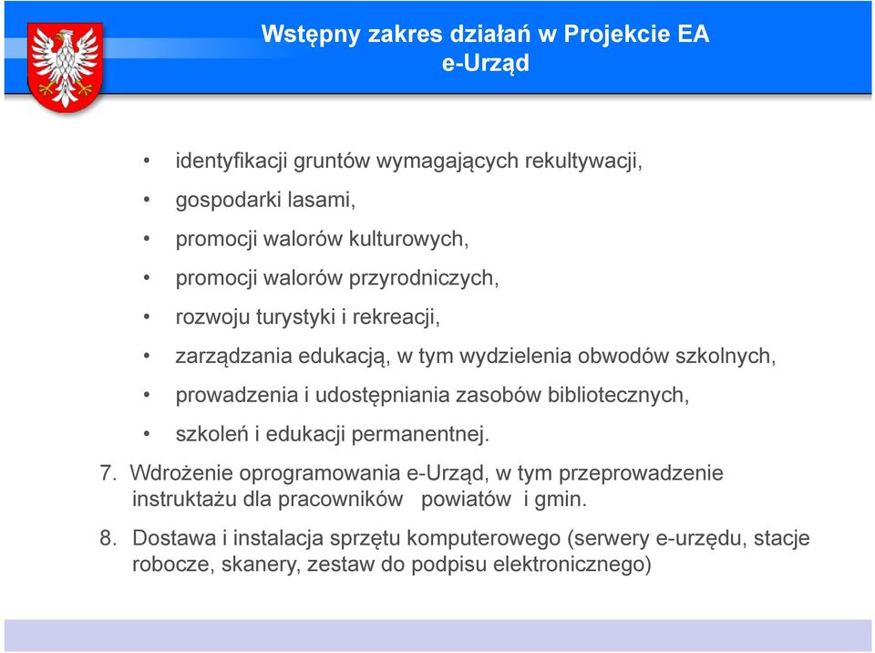 udostępniania zasobów bibliotecznych, szkoleń i edukacji permanentnej. 7.