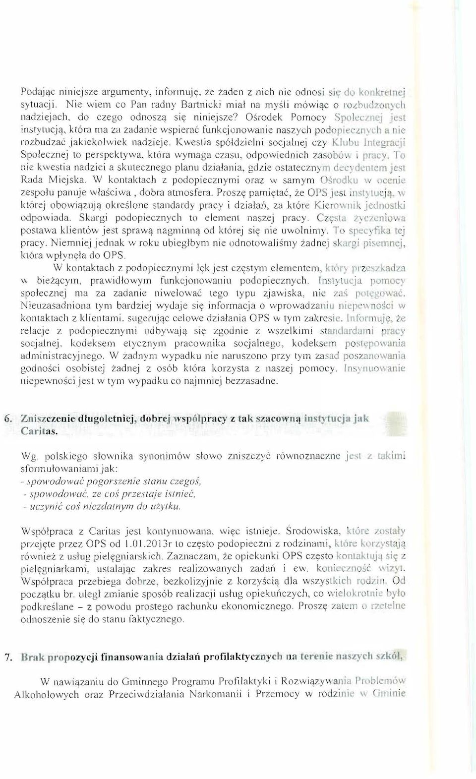 dz ielni socj alnej czy Klubu Inlegracji Spolecznej to perspcktywa. ktli ra wymaga czasu, odpo wiednich z.asob6\\. pracy.