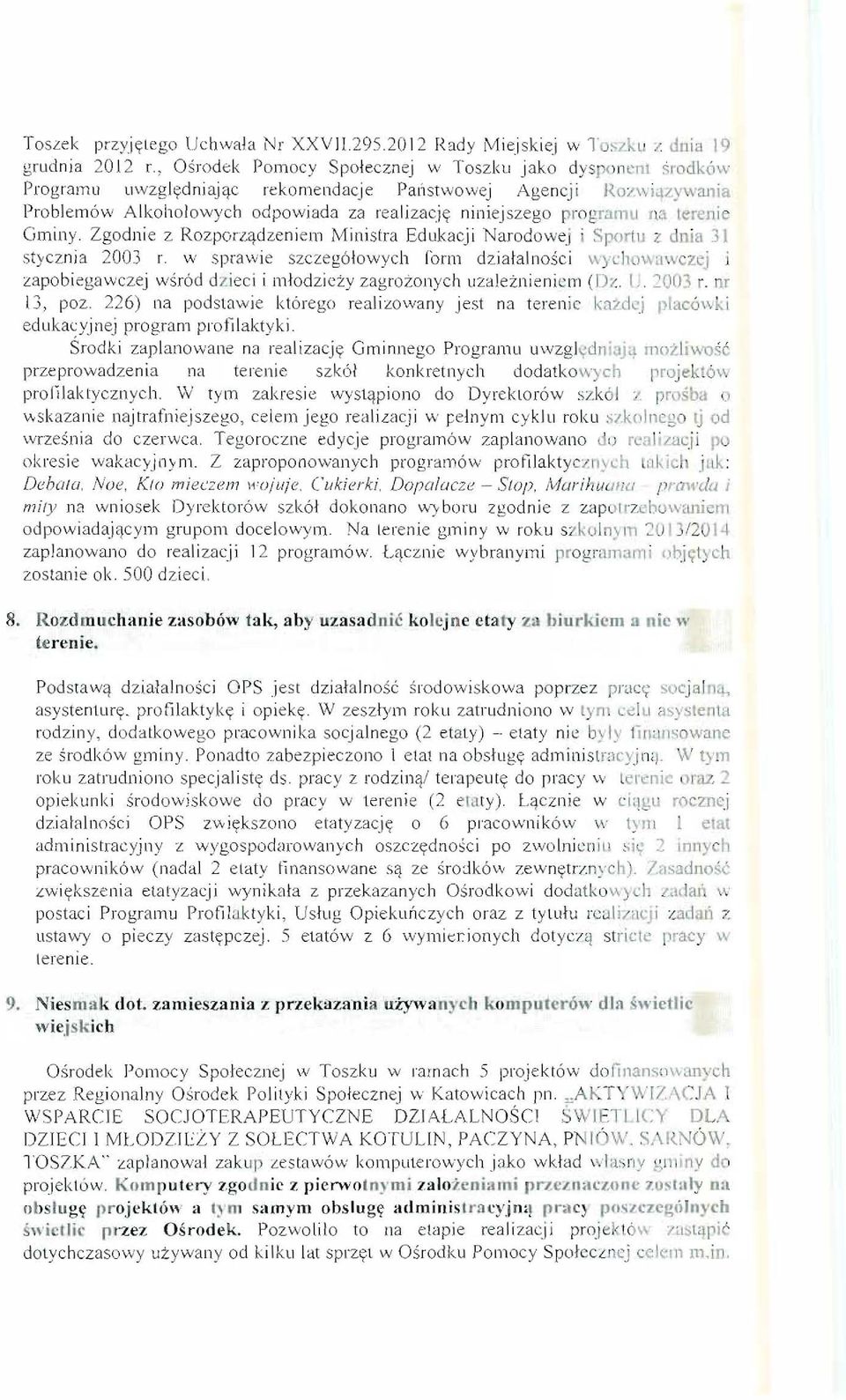 ra Edukacji Narodowej i SportLJ Z dnis 31 styczni a 2003 r. w s prawie szczeg610wych lorm dzi alalnosci \\}~ho'\u\\czej i zapobiegawczej wsrod dz ieci i mlodziezy zagrozonych llzaleznie nic l1l ( D%.