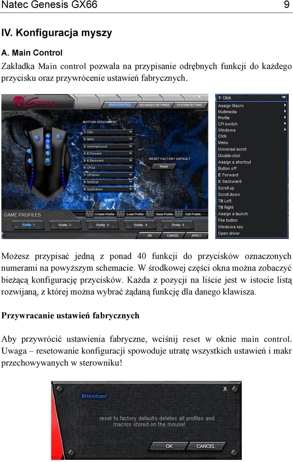 Możesz przypisać jedną z ponad 40 funkcji do przycisków oznaczonych numerami na powyższym schemacie.