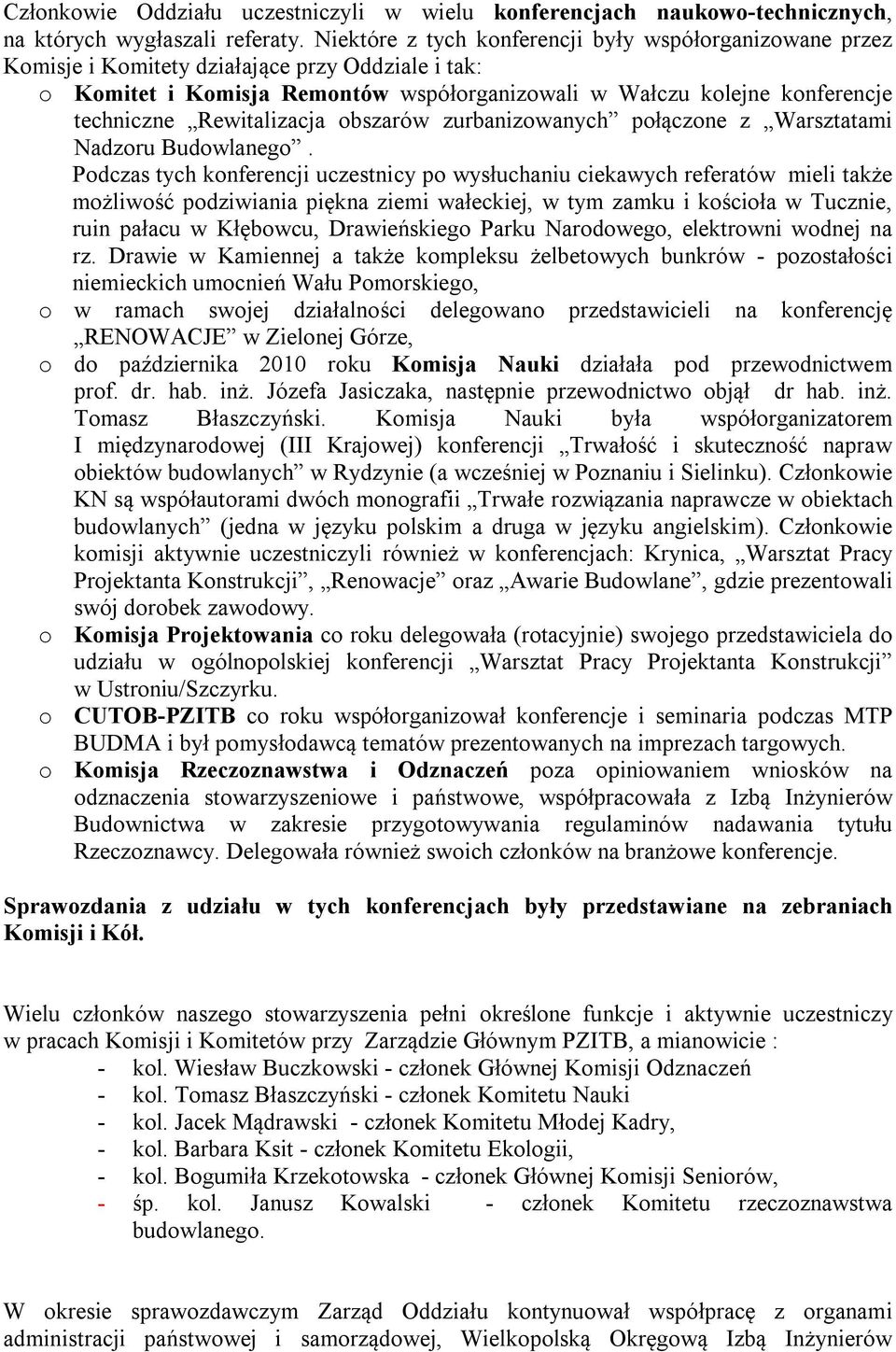 Rewitalizacja obszarów zurbanizowanych połączone z Warsztatami Nadzoru Budowlanego.