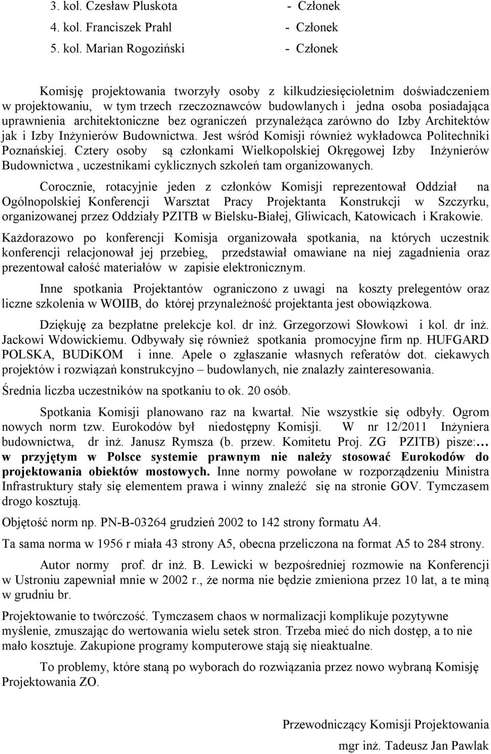 Franciszek Prahl - Członek 5. kol.