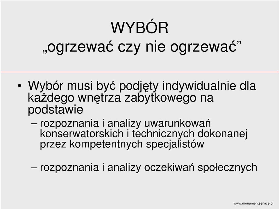 rozpoznania i analizy uwarunkowań konserwatorskich i technicznych