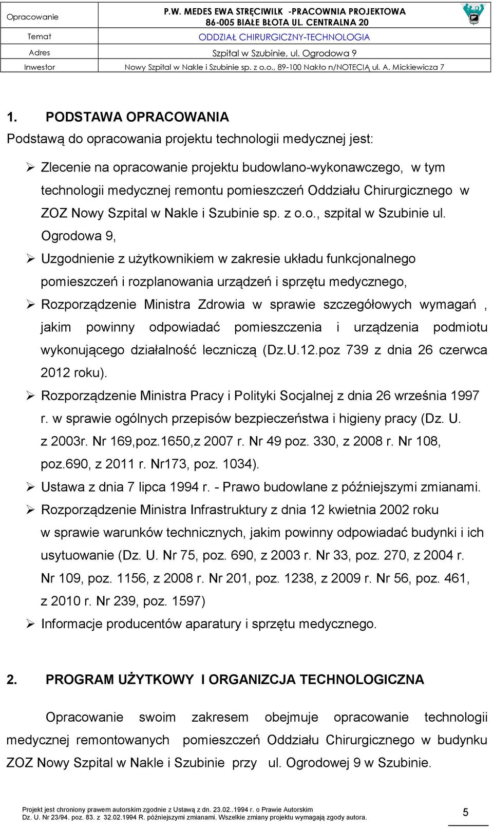 Ogrodowa 9, Uzgodnienie z użytkownikiem w zakresie układu funkcjonalnego pomieszczeń i rozplanowania urządzeń i sprzętu medycznego, Rozporządzenie Ministra Zdrowia w sprawie szczegółowych wymagań,