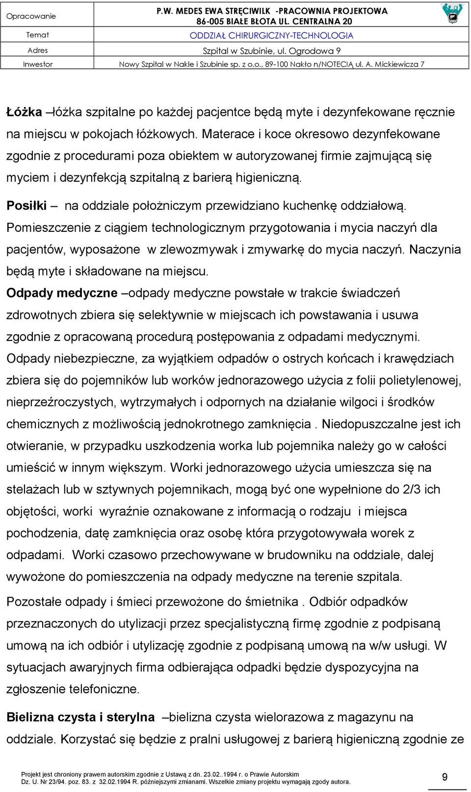 Posiłki na oddziale położniczym przewidziano kuchenkę oddziałową.