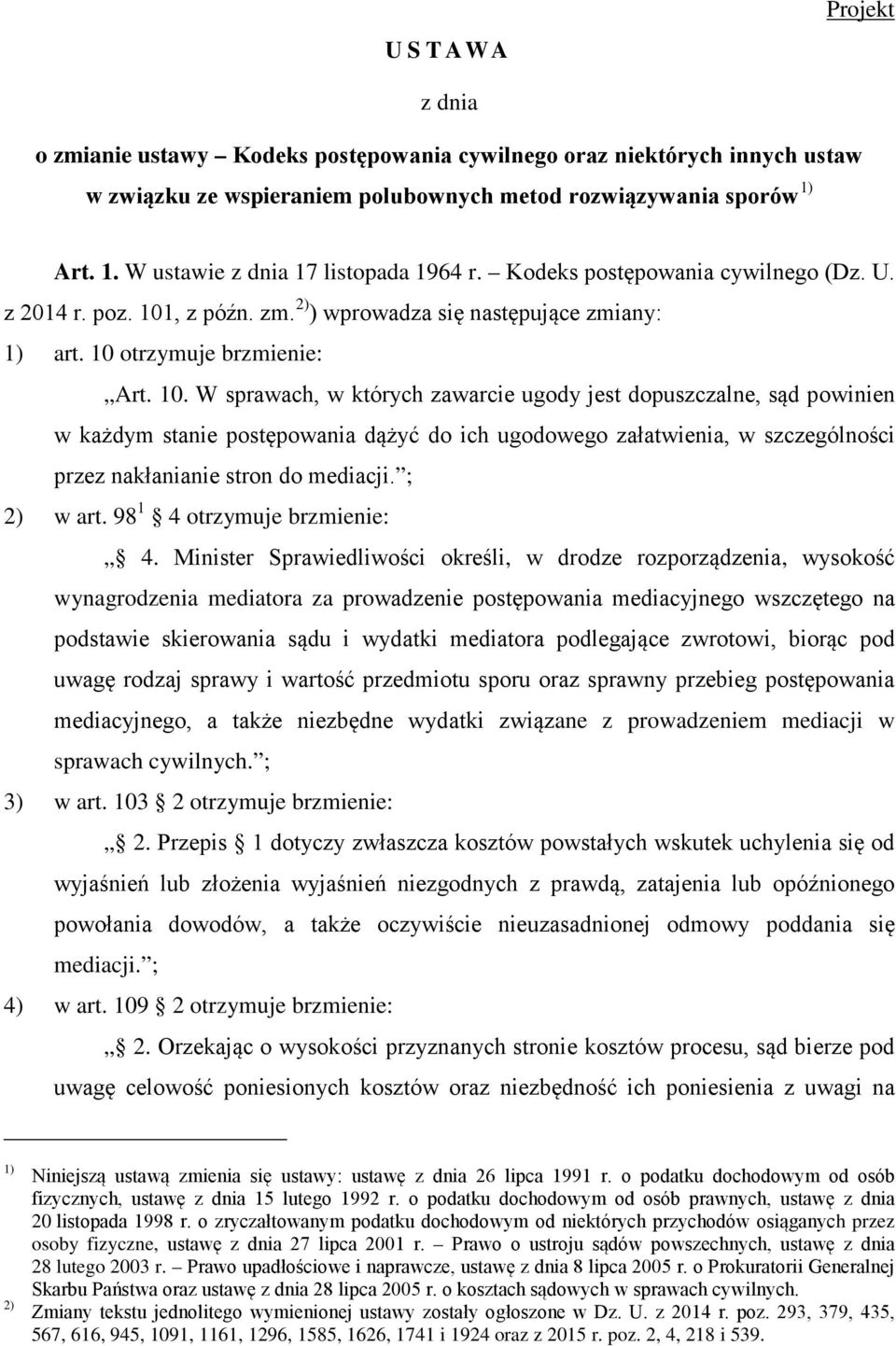 , z późn. zm. 2) ) wprowadza się następujące zmiany: 1) art. 10 