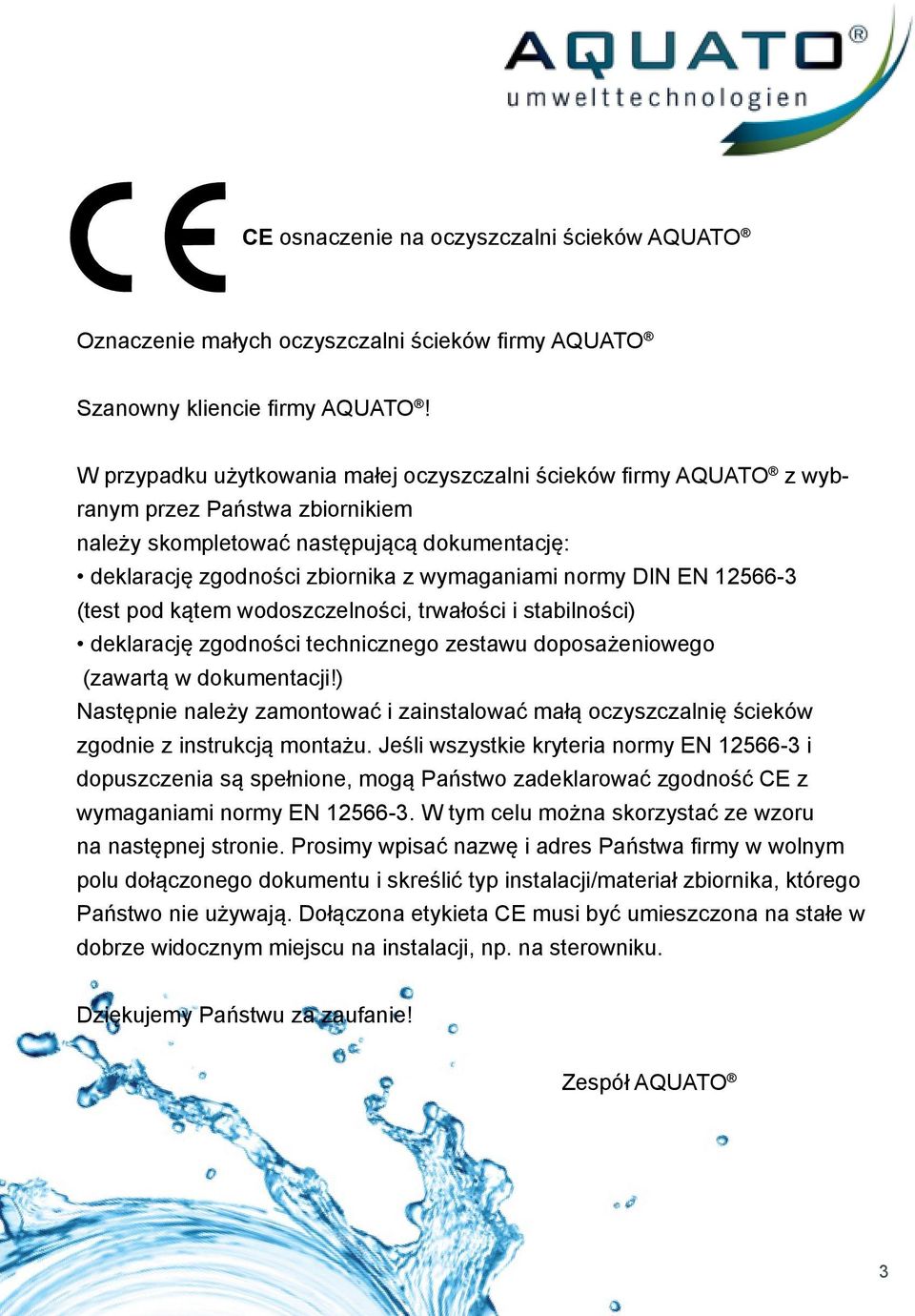 DIN EN 12566-3 (test pod kątem wodoszczelności, trwałości i stabilności) deklarację zgodności technicznego zestawu doposażeniowego (zawartą w dokumentacji!
