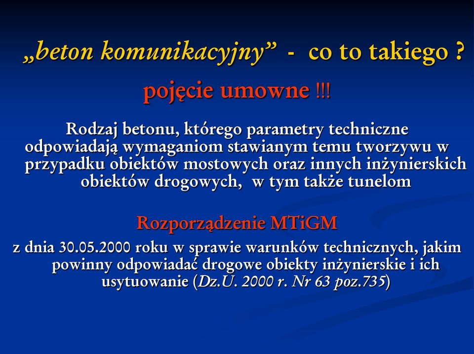 obiektów mostowych oraz innych inżynierskich obiektów drogowych, w tym także tunelom Rozporządzenie MTiGM