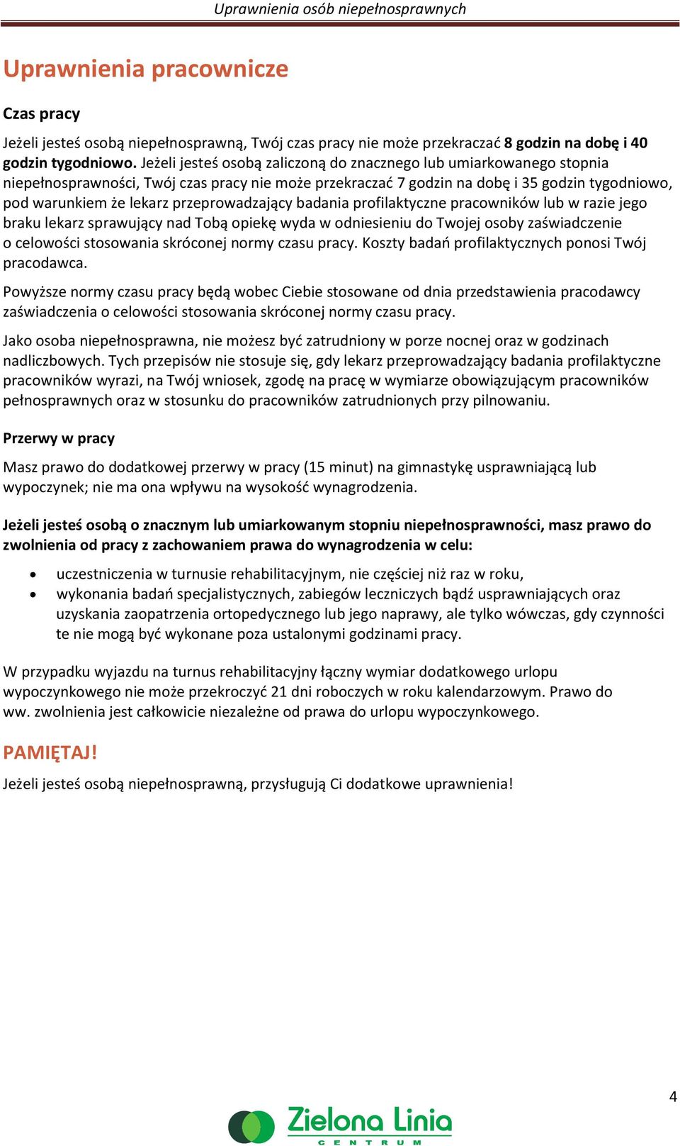 prfilaktyczne pracwników lub w razie jeg braku lekarz sprawujący nad Tbą piekę wyda w dniesieniu d Twjej sby zaświadczenie celwści stswania skrócnej nrmy czasu pracy.