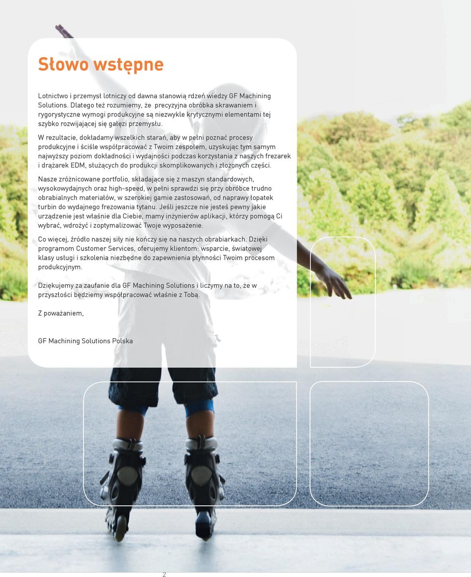 W rezultacie, dokładamy wszelkich starań, aby w pełni poznać procesy produkcyjne i ściśle współpracować z Twoim zespołem, uzyskując tym samym najwyższy poziom dokładności i wydajności podczas