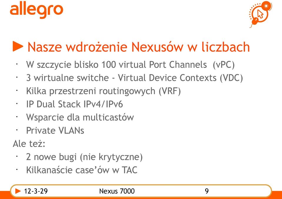 routingowych (VRF) IP Dual Stack IPv4/IPv6 Wsparcie dla multicastów Private