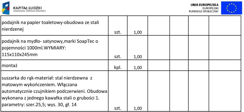 WYMIARY: 115x110x245mm suszarka do rąk-materiał: stal nierdzewna z matowym