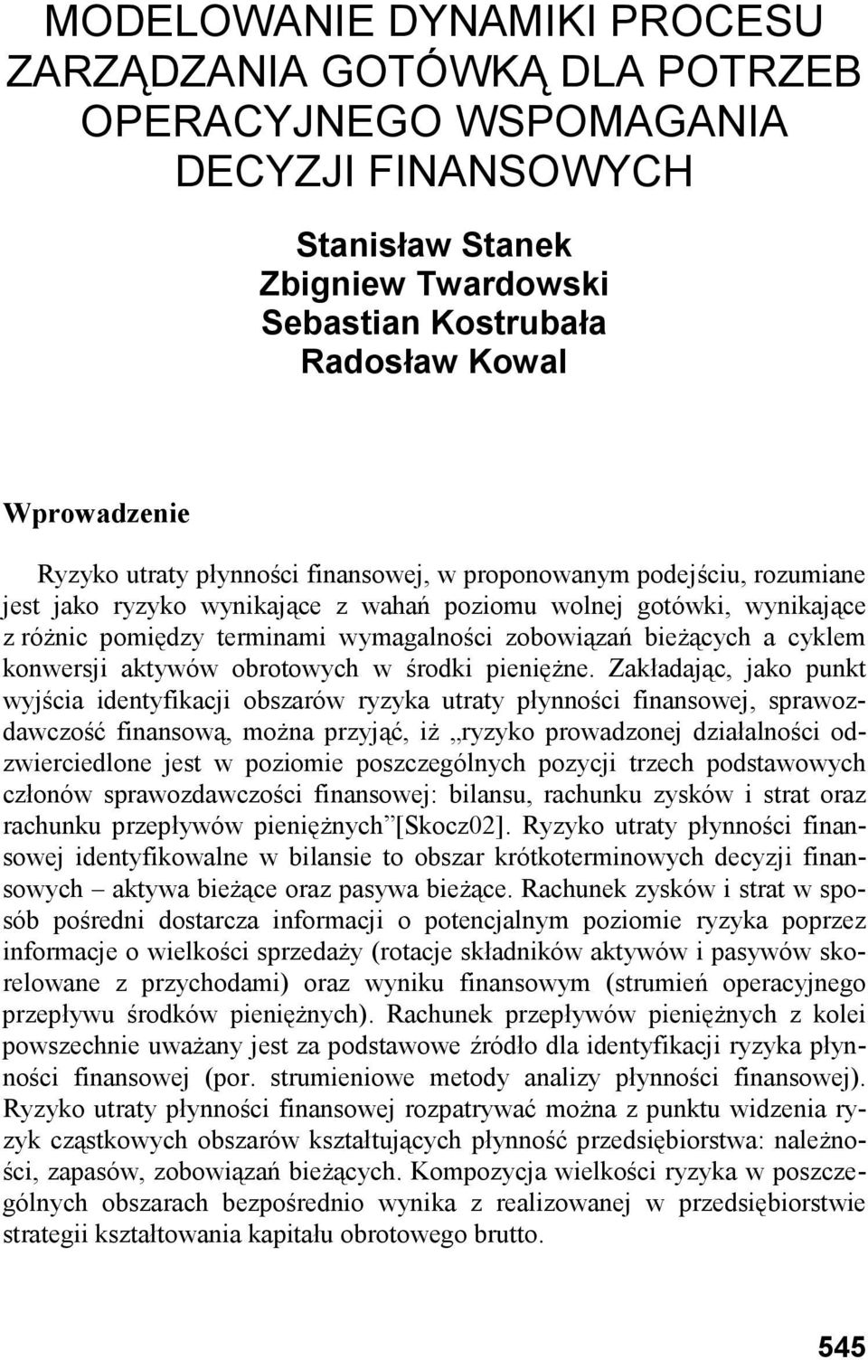 cyklem konwersji aktywów obrotowych w środki pienięŝne.