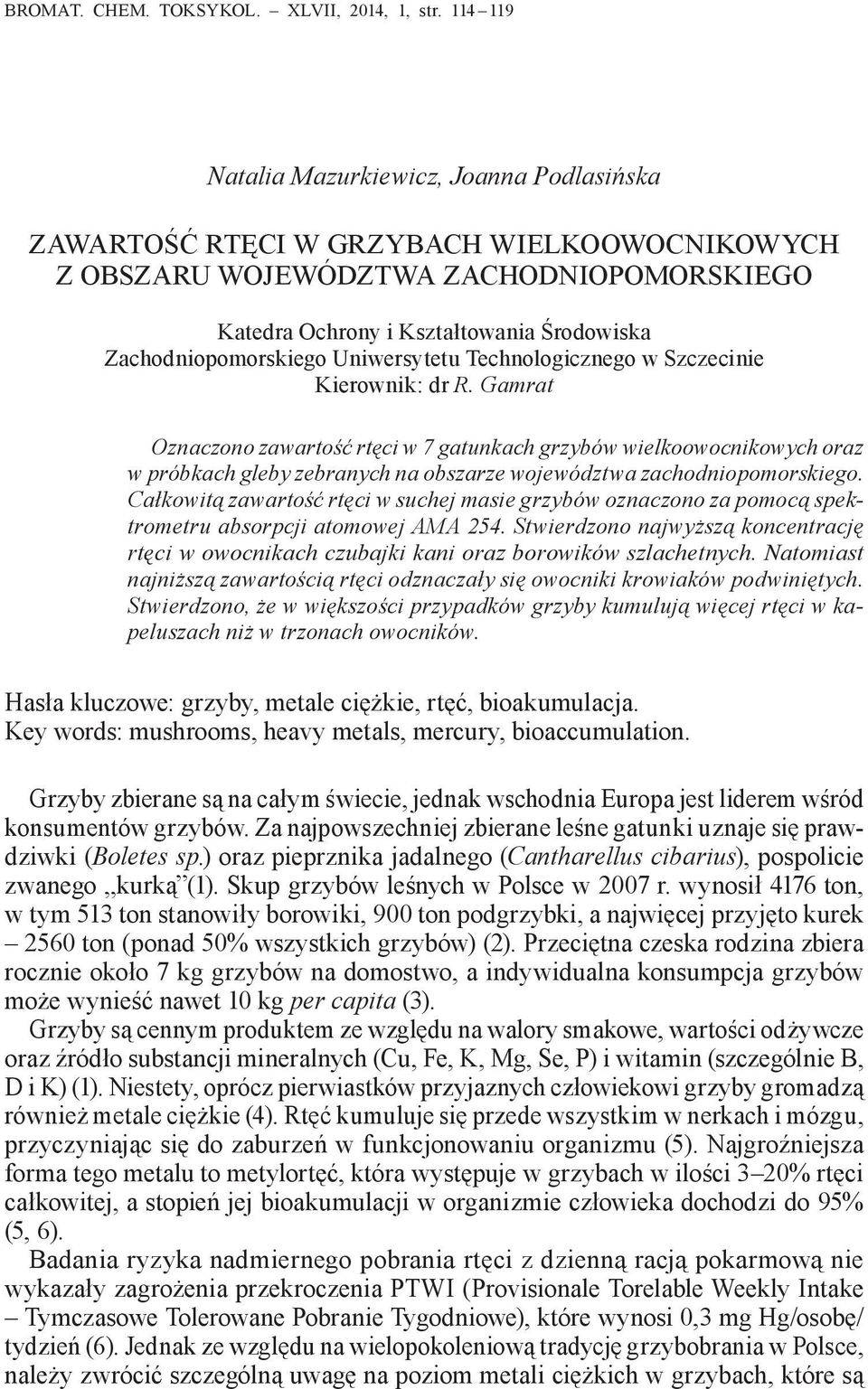 Zachodniopomorskiego Uniwersytetu Technologicznego w Szczecinie Kierownik: dr R.