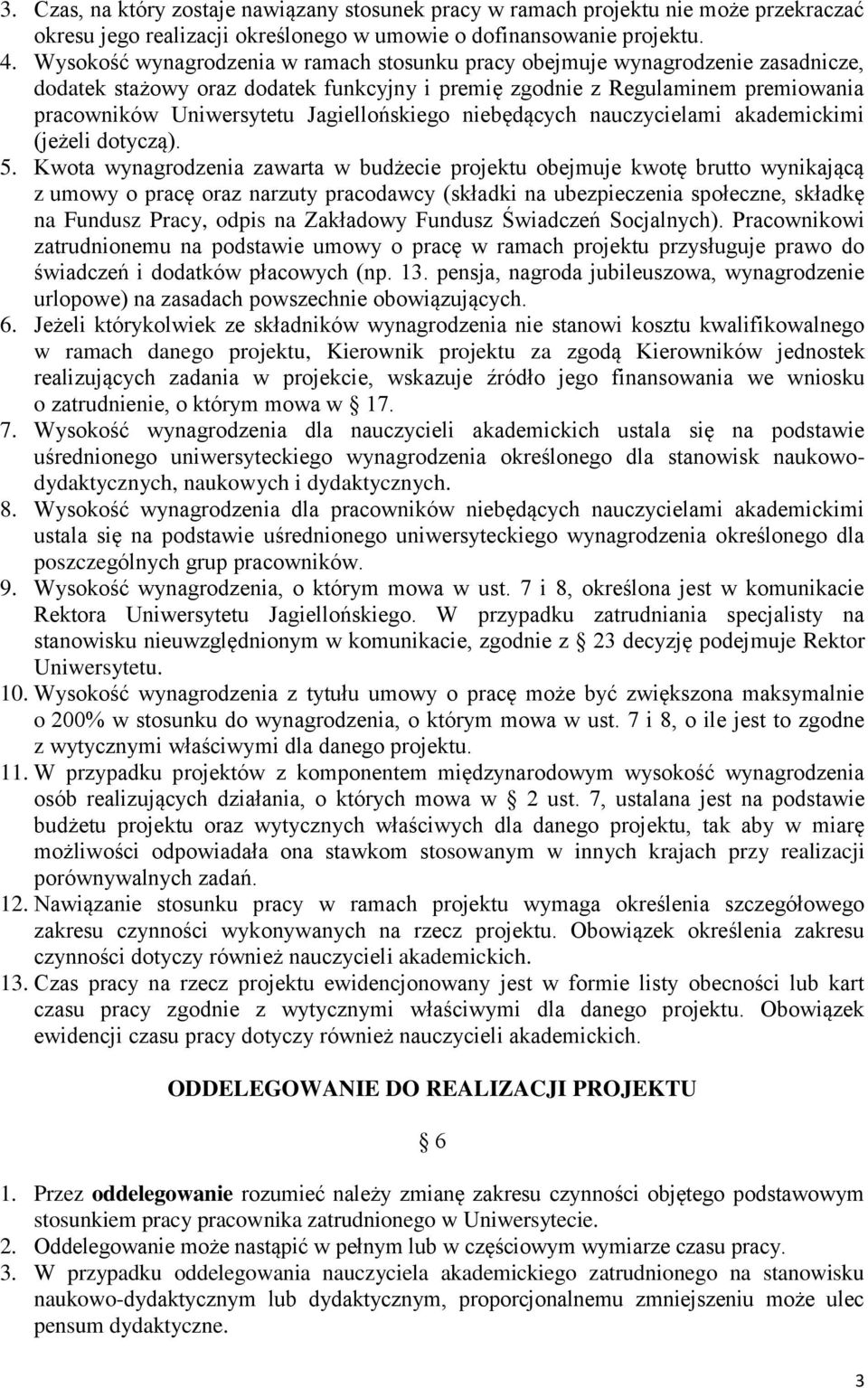 Jagiellońskiego niebędących nauczycielami akademickimi (jeżeli dotyczą). 5.