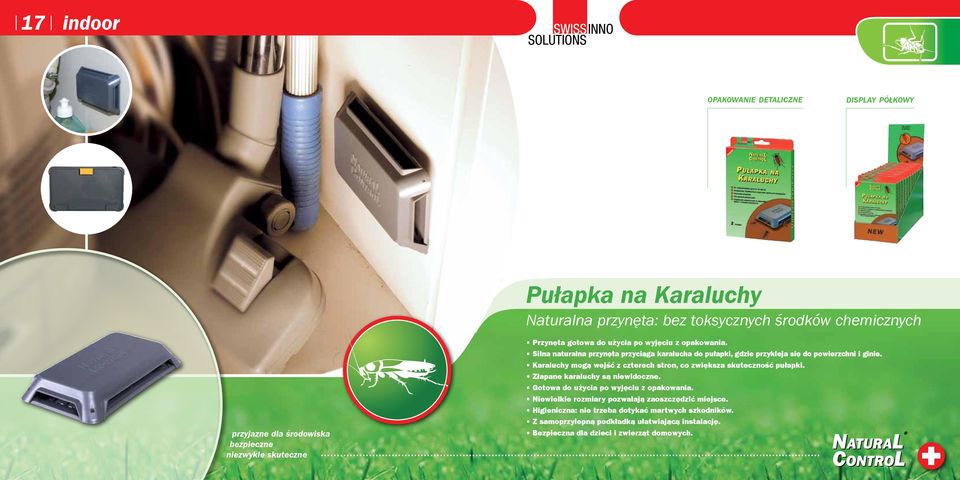 Karaluchy mogą wejść z czterech stron, co zwiększa skuteczność pułapki. Złapane karaluchy są niewidoczne. Gotowa do użycia po wyjęciu z opakowania.