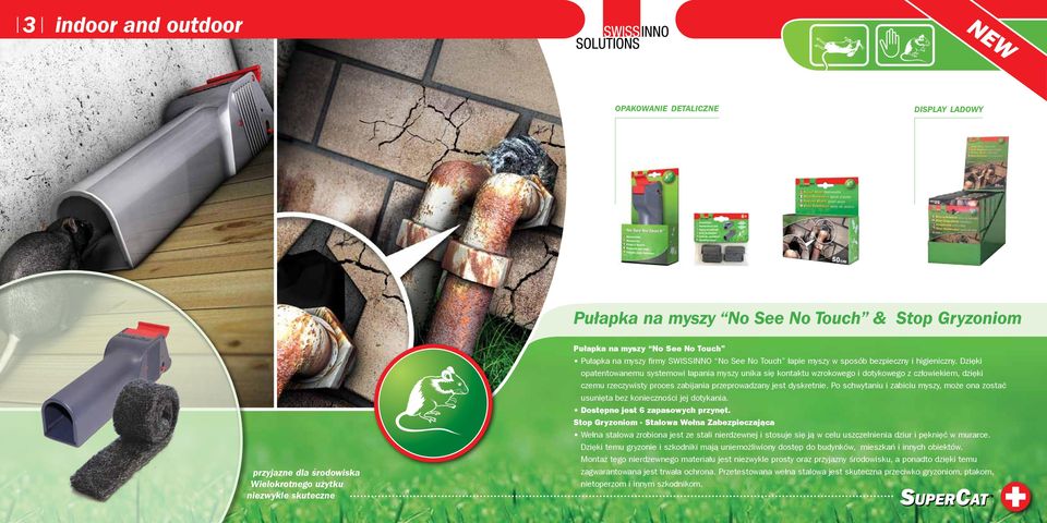 Dzięki opatentowanemu systemowi łapania myszy unika się kontaktu wzrokowego i dotykowego z człowiekiem, dzięki czemu rzeczywisty proces zabijania przeprowadzany jest dyskretnie.