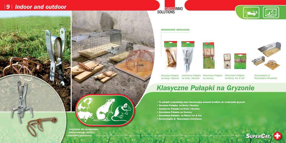 uzupełniają nasz innowacyjny arsenał środków do zwalczania gryzoni Druciana Pułapka na Krety i Nornice Zaciskowa Pułapka na