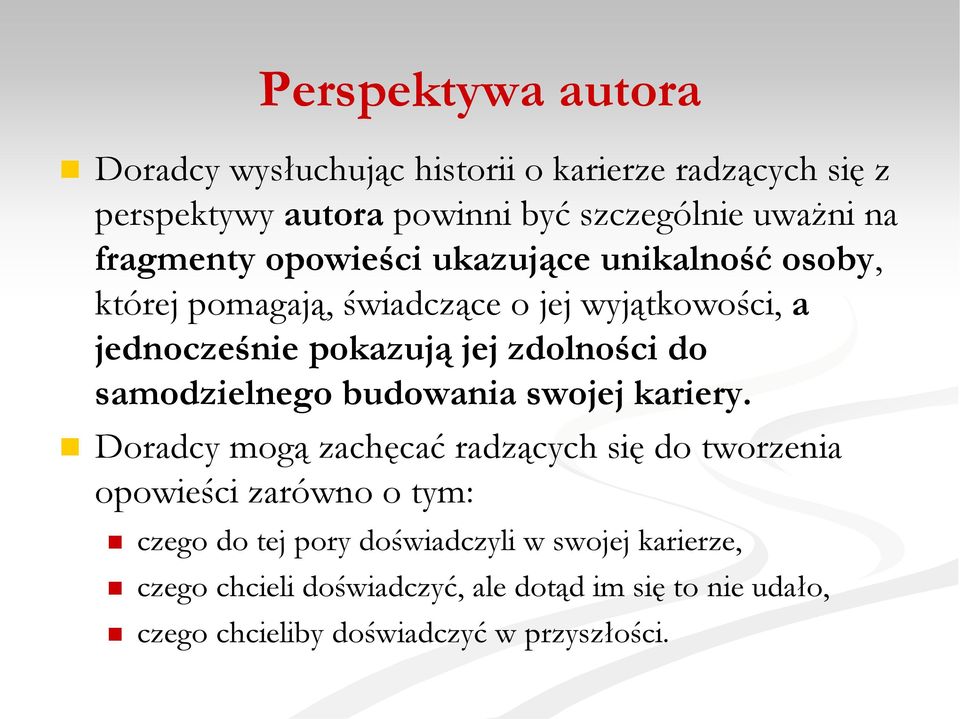 zdolności do samodzielnego budowania swojej kariery.