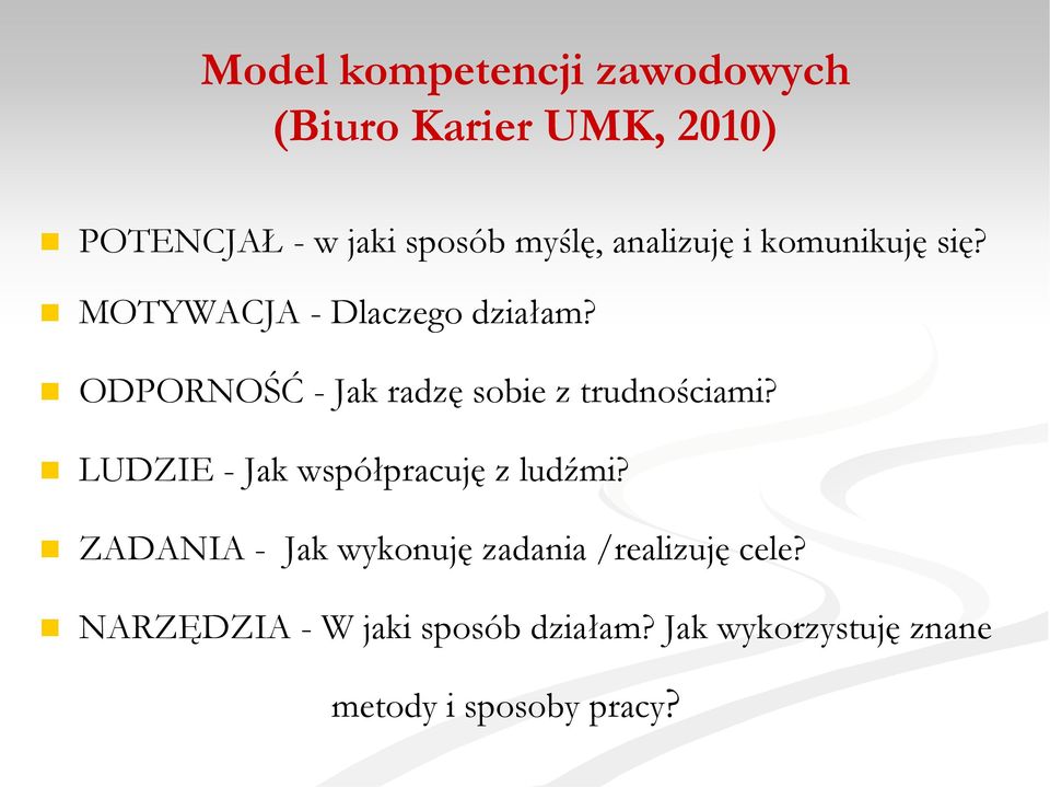 ODPORNOŚĆ - Jak radzę sobie z trudnościami? LUDZIE - Jak współpracuję z ludźmi?