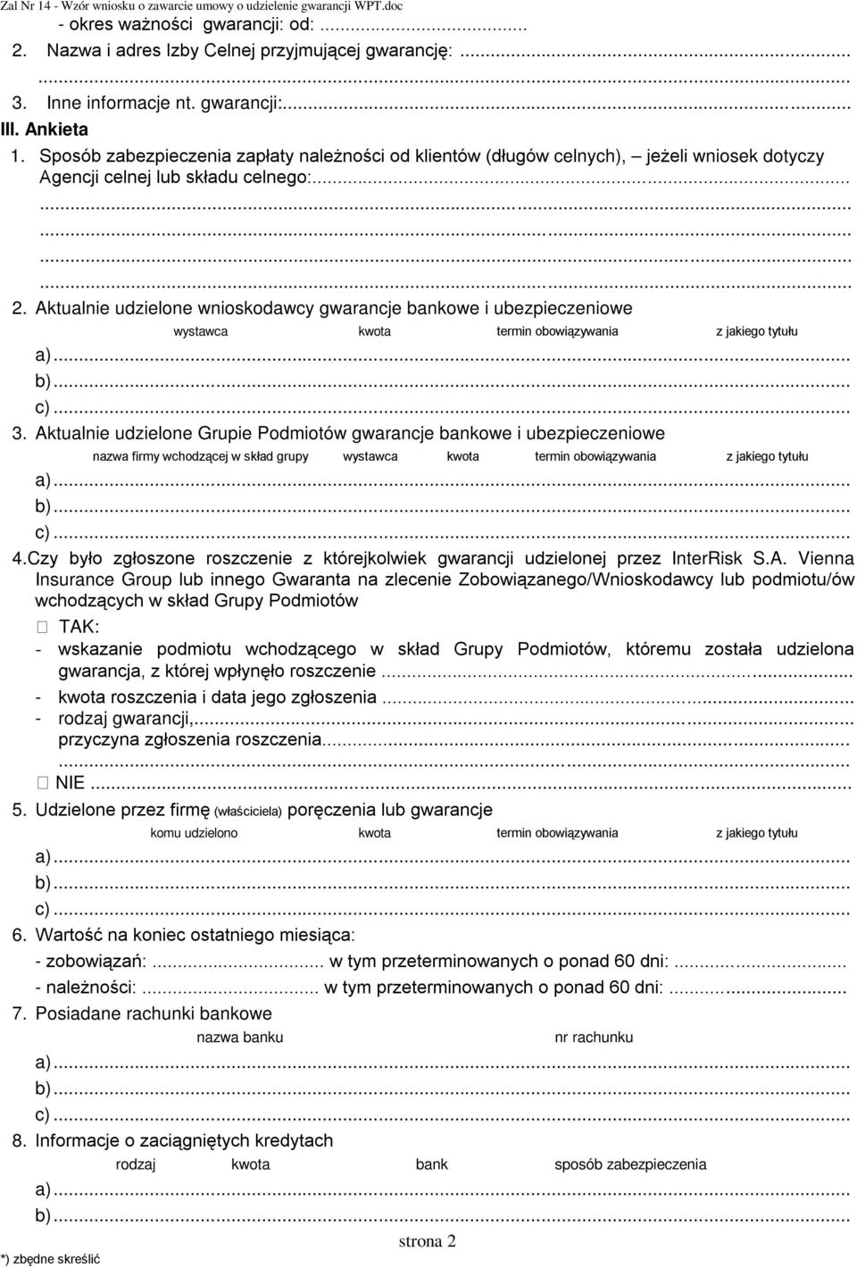 Aktualnie udzielone wnioskodawcy gwarancje bankowe i ubezpieczeniowe wystawca kwota termin obowiązywania z jakiego tytułu 3.