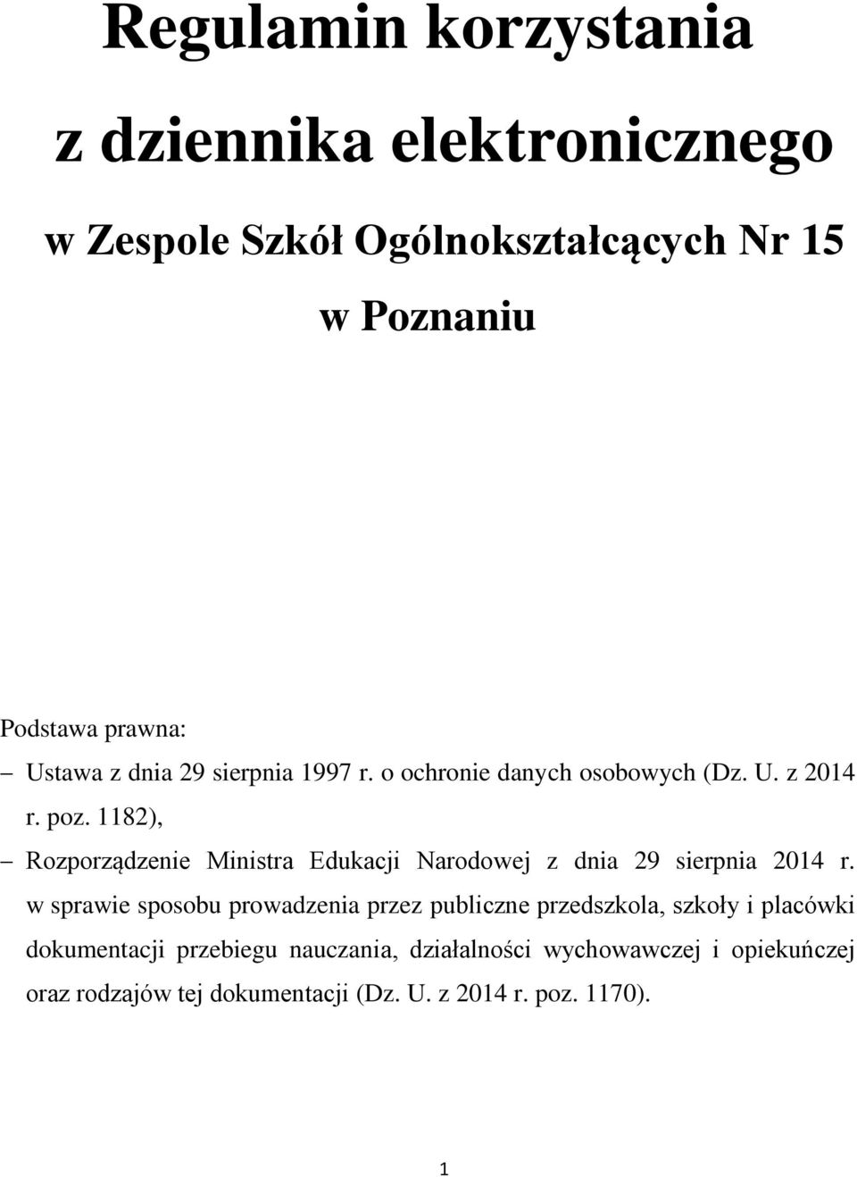 1182), Rozporządzenie Ministra Edukacji Narodowej z dnia 29 sierpnia 2014 r.