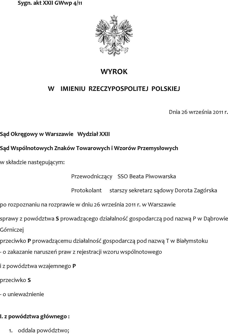 starszy sekretarz sądowy Dorota Zagórska po rozpoznaniu na rozprawie w dniu 26 września 2011 r.