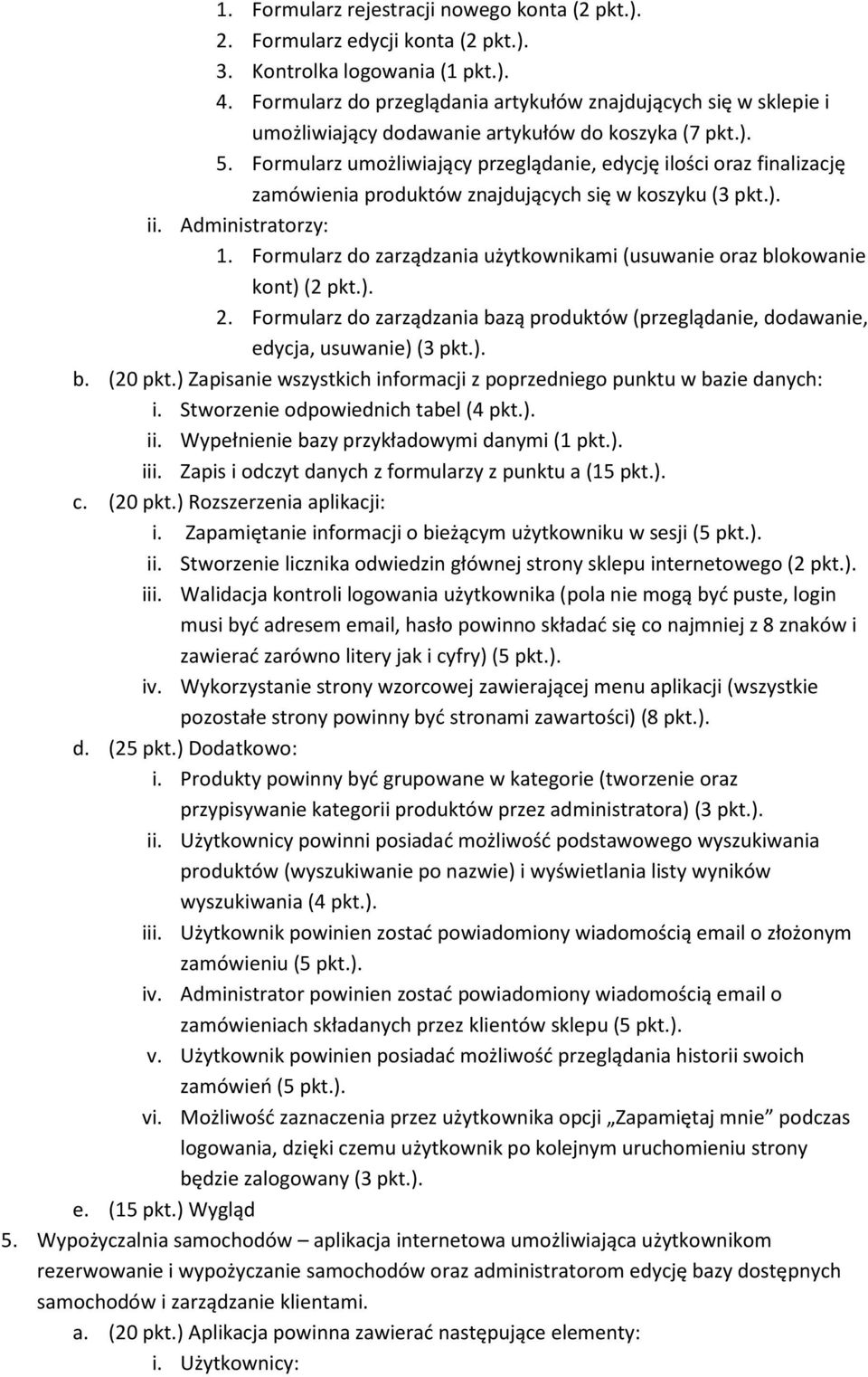 Formularz do zarządzania bazą produktów (przeglądanie, dodawanie, edycja, usuwanie) (3 ii.